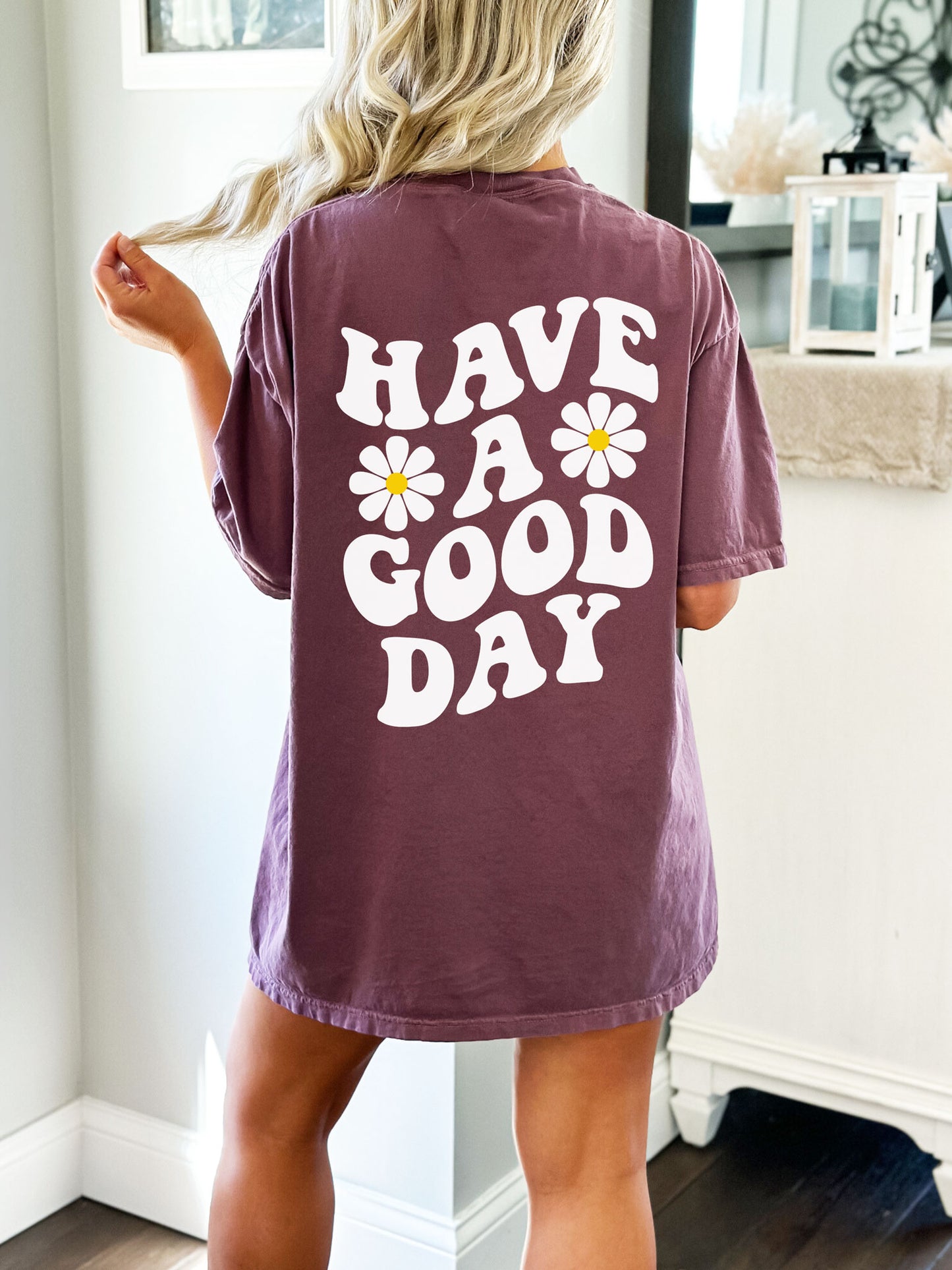 Have A Good Day Comfort Colors® Tshirt