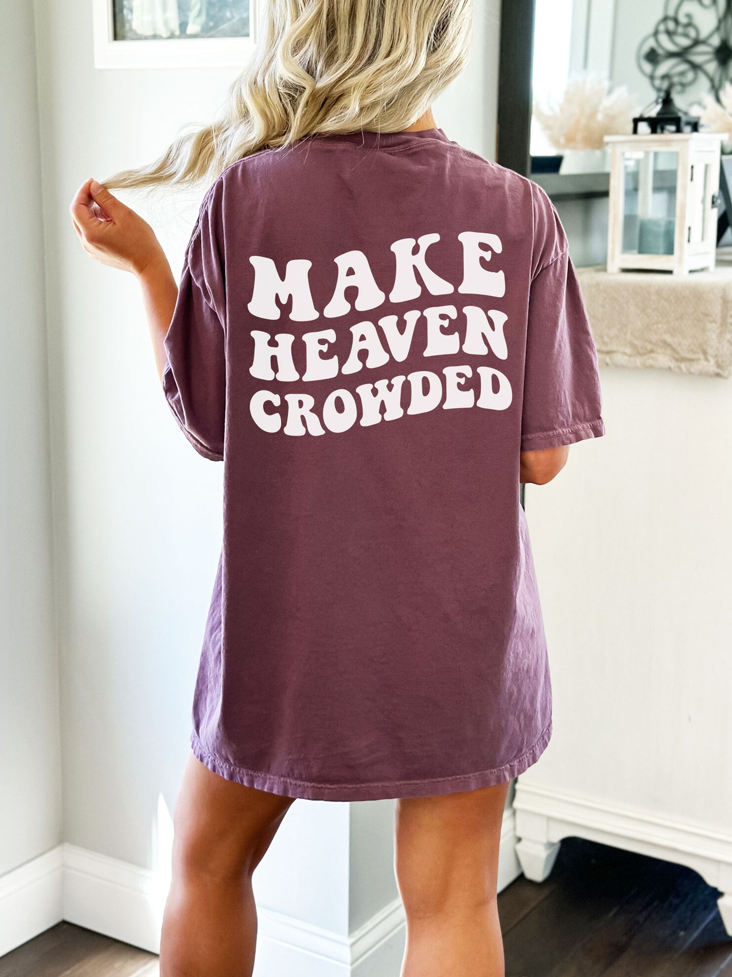 Make Heaven Crowded Comfort Colors® Tshirt - New!