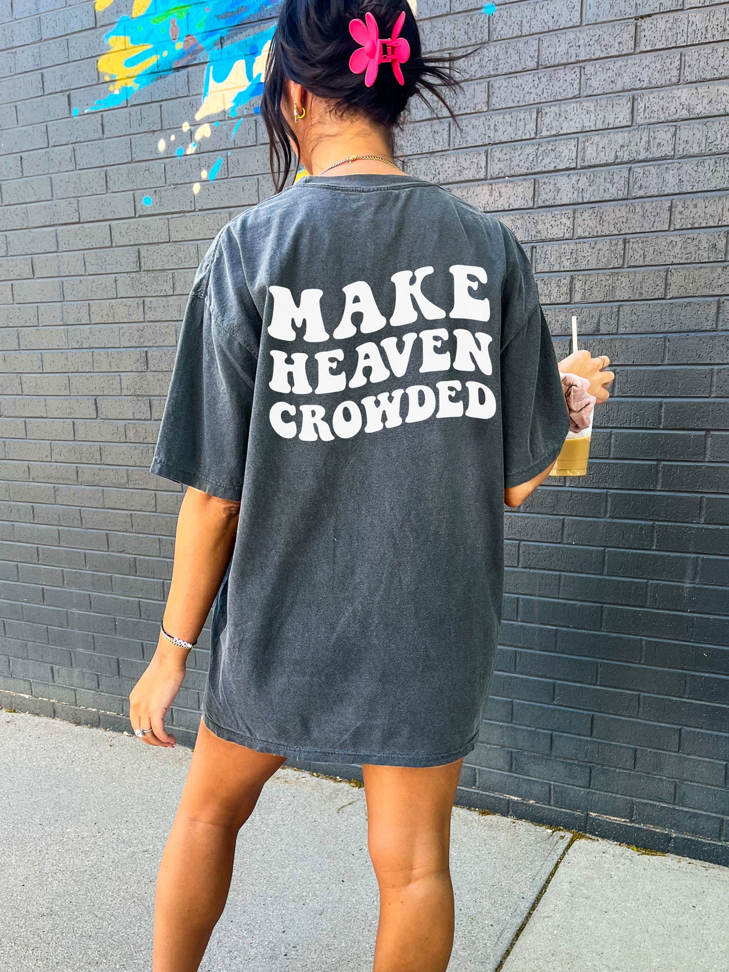 Make Heaven Crowded Comfort Colors® Tshirt - New!