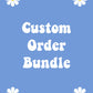 Custom Order Bundle