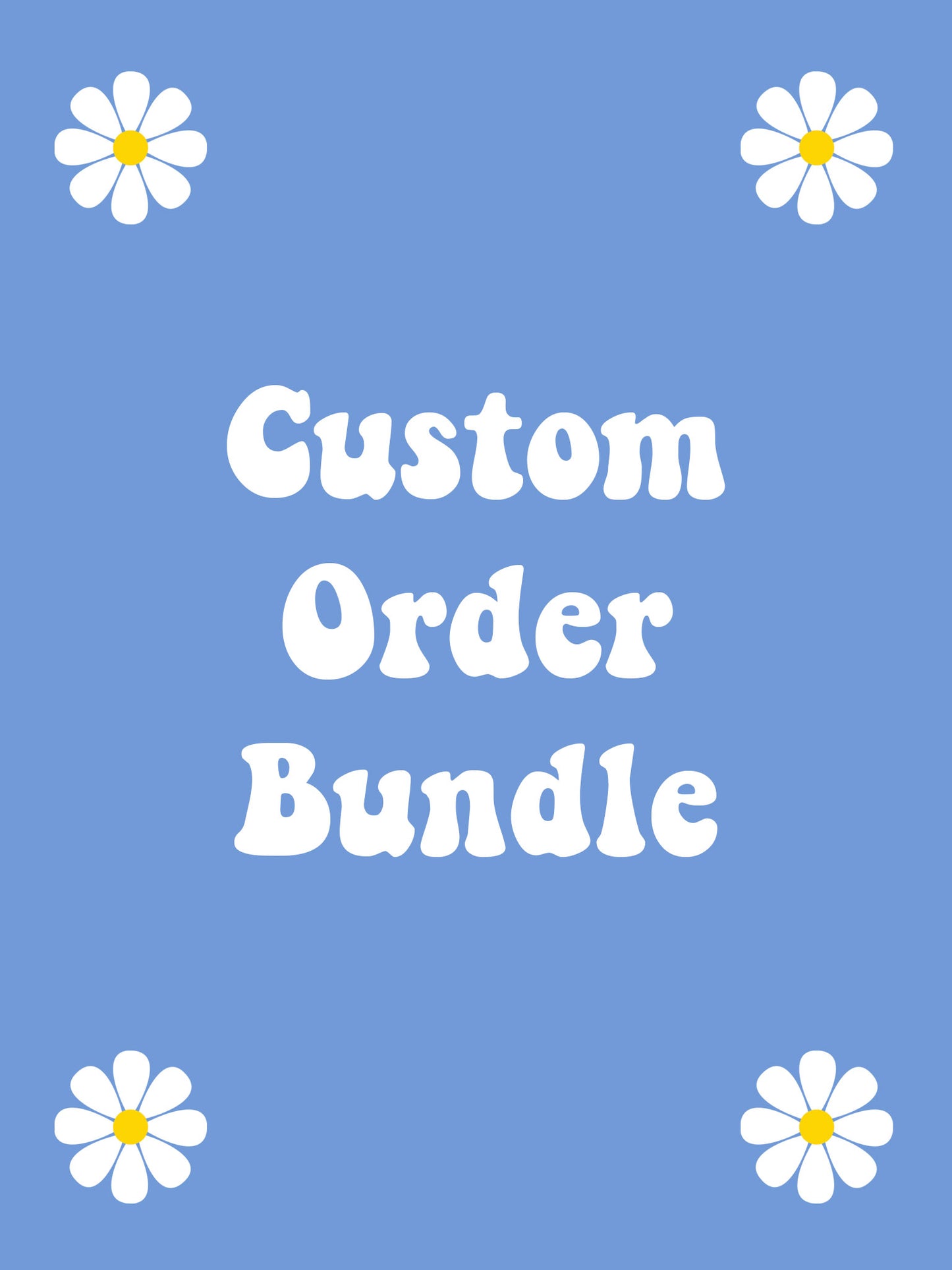 Custom Order Bundle