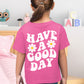 Kids Have A Good Day Gildan® Tshirt