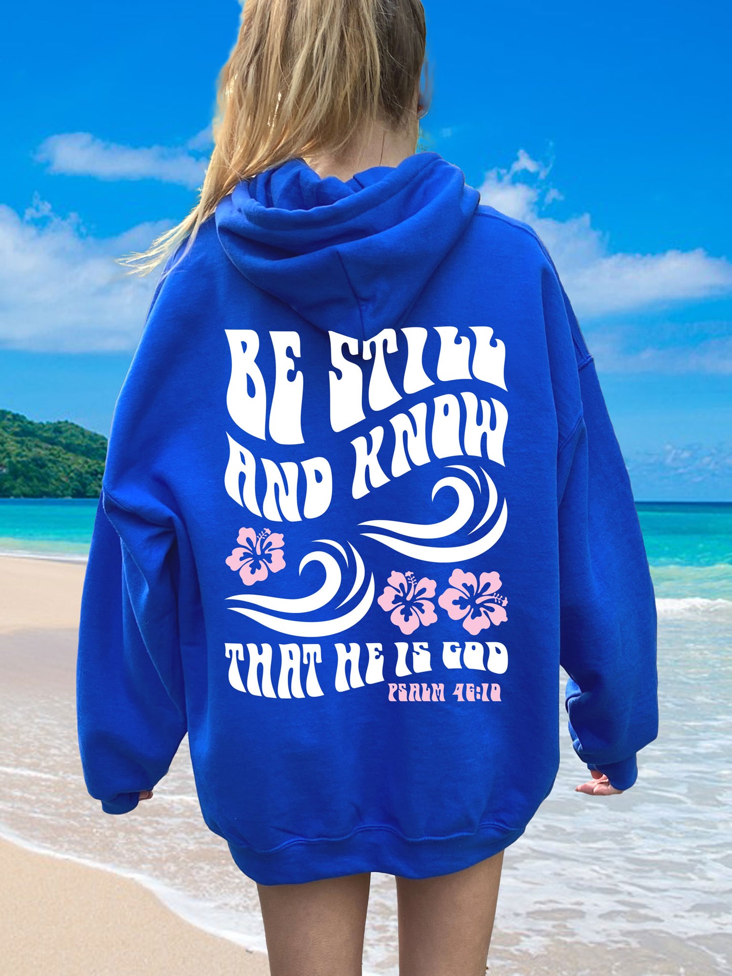 Be Still And Know Hoodie - New!