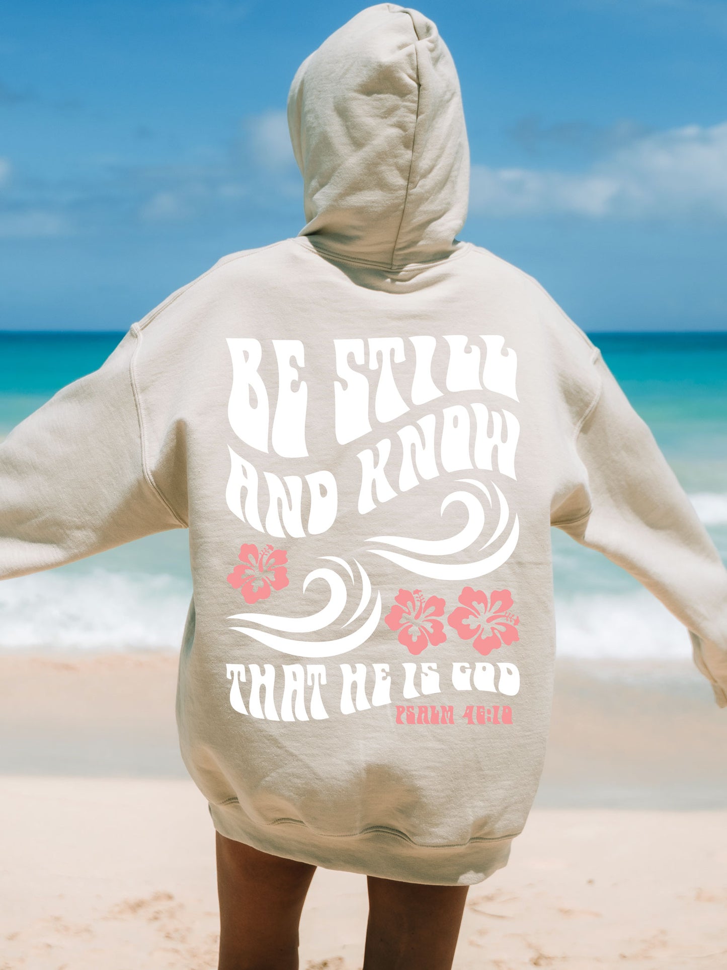 Be Still And Know Hoodie - New!