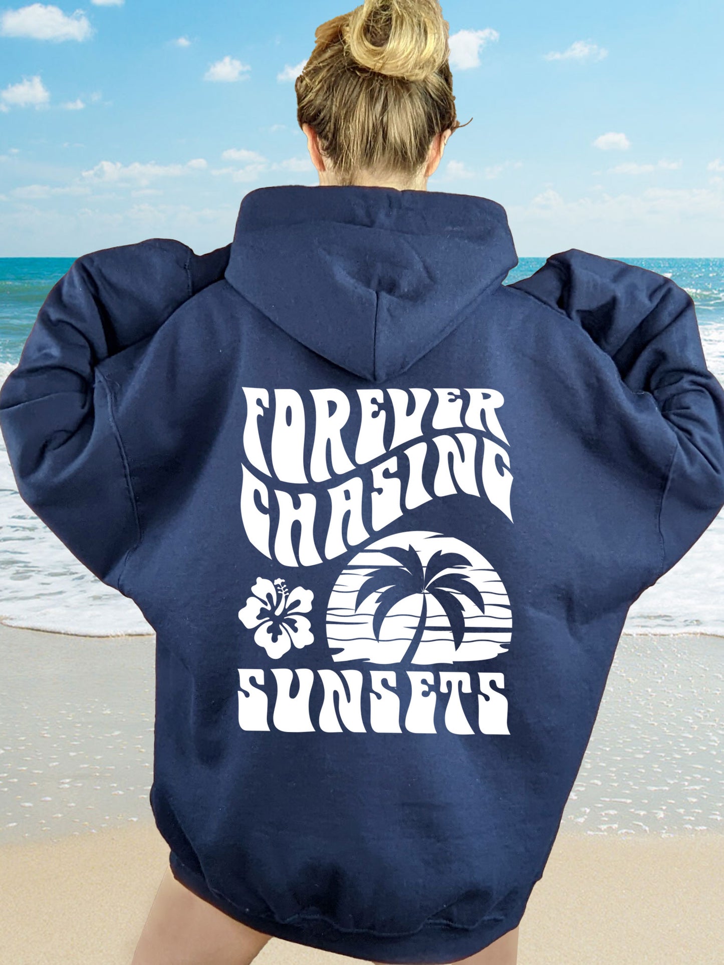 Forever Chasing Sunsets Hoodie - DOUBLE SIDED - New!