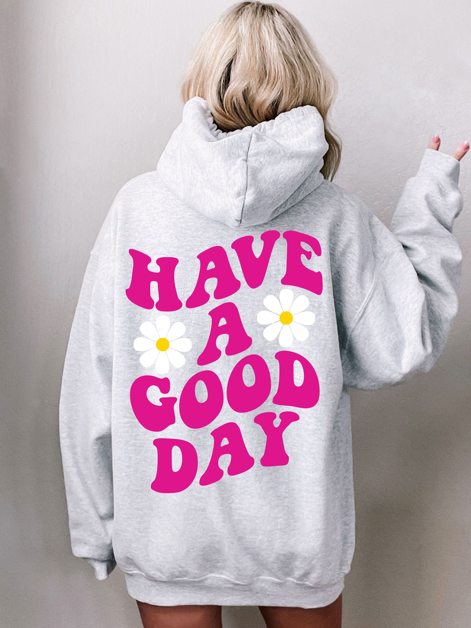 Have A Good Day Hoodie Ash Grey Heather with Pink Ink