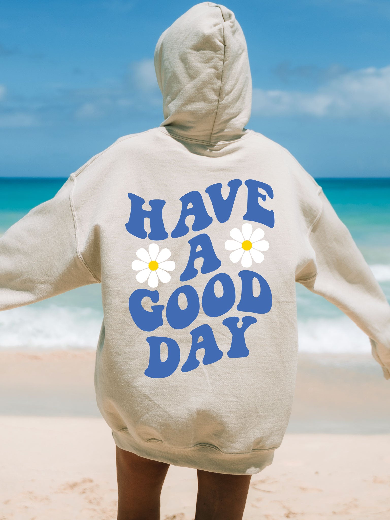 Have A Good Day Hoodie Tan Beige Sand with Blue Ink