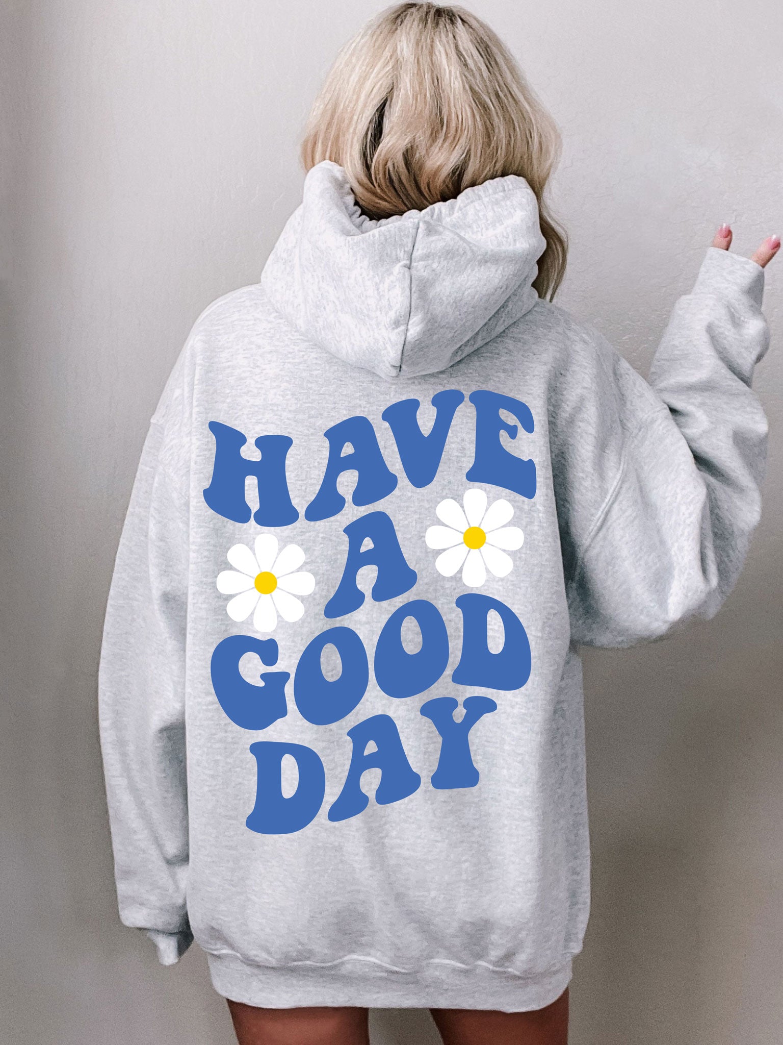 Have A Good Day Hoodie Ash Grey Heather with Blue Ink