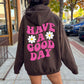 Have A Good Day Hoodie Dark Chocolate Brown with Pink Ink