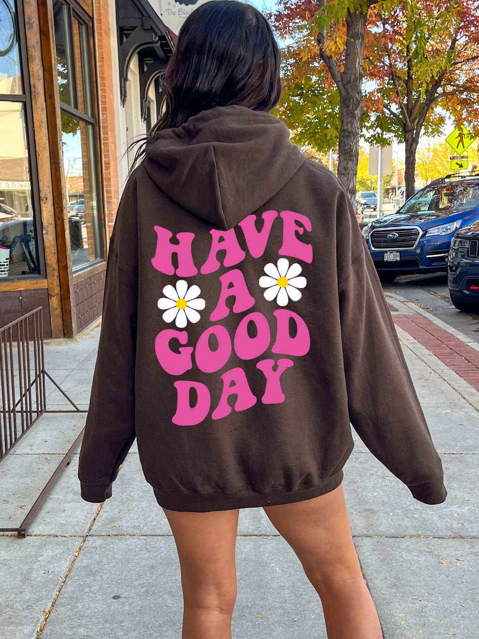 Have A Good Day Hoodie Dark Chocolate Brown with Pink Ink