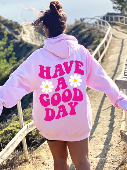 Have A Good Day Hoodie Pink with Pink Ink