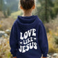Kids Love Like Jesus Christian Hoodie