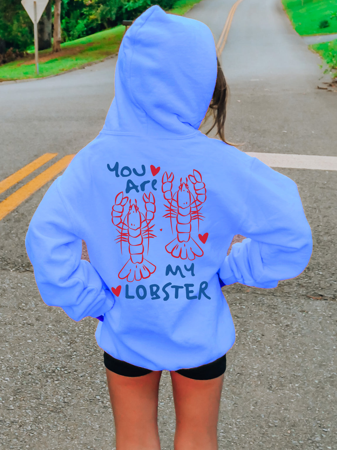 Kids You Are My Lobster Sweatshirt Hoodie
