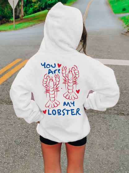 Kids You Are My Lobster Sweatshirt Hoodie