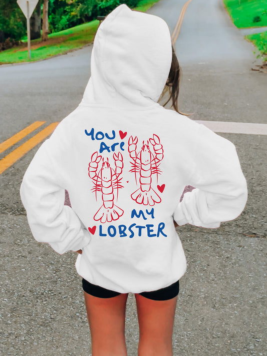 Kids You Are My Lobster Sweatshirt Hoodie