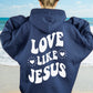 Love Like Jesus Hoodie - DOUBLE SIDED - New!-Navy Blue-Meaningful Tees Shop