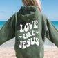 Love Like Jesus Hoodie Olive Military Green Double Sided