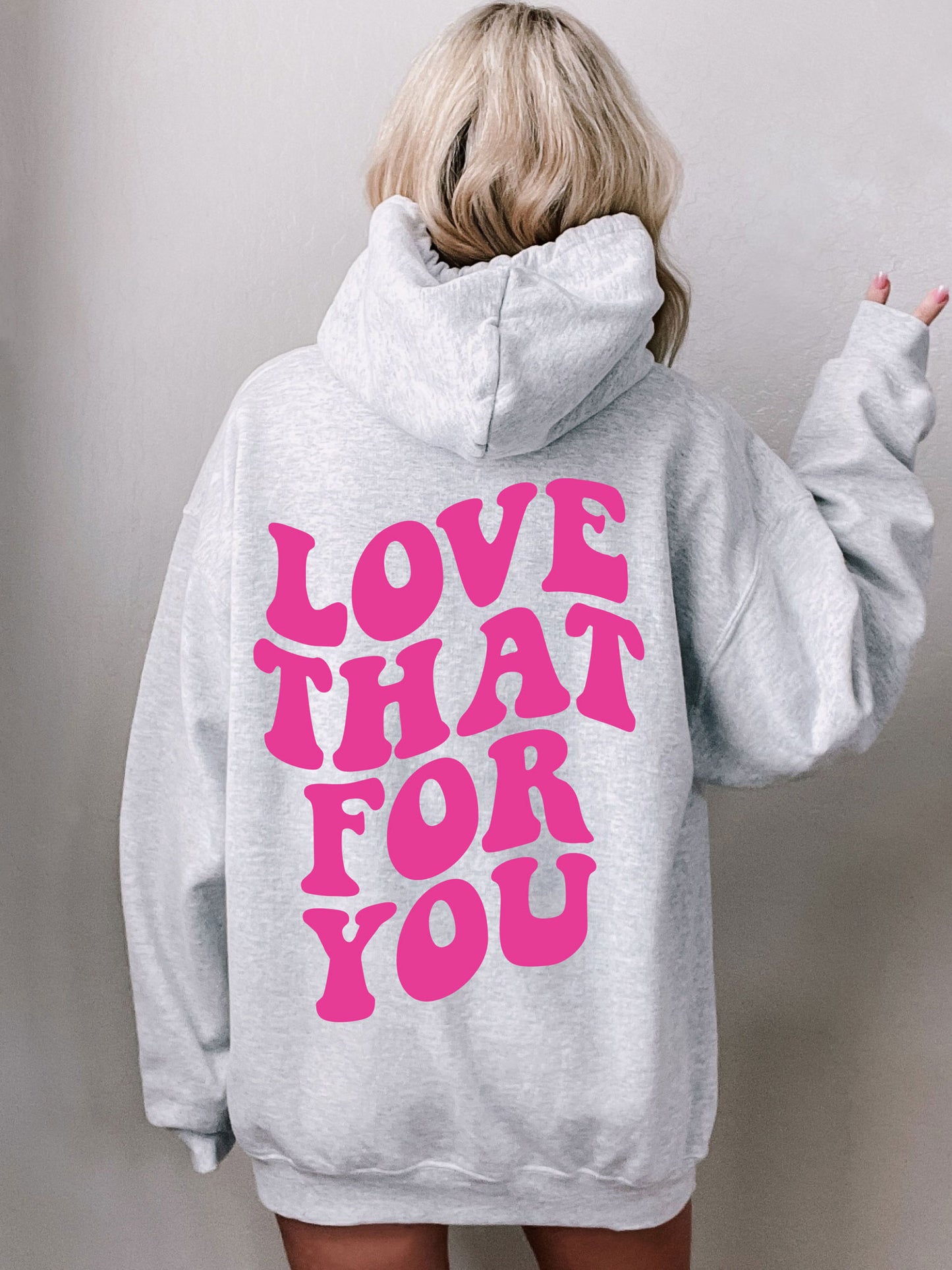 Love That For You Hoodie - Pink Ink