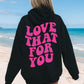 Love That For You Hoodie - Pink Ink