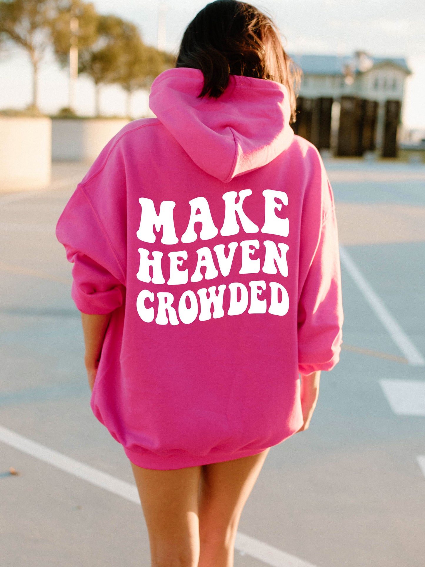 Make Heaven Crowded Hoodie