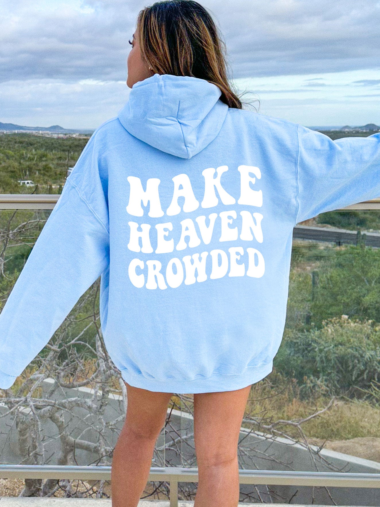 Make Heaven Crowded Hoodie