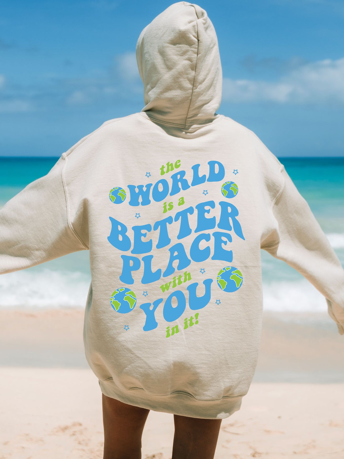 The World Is A Better Place With You In It Hoodie