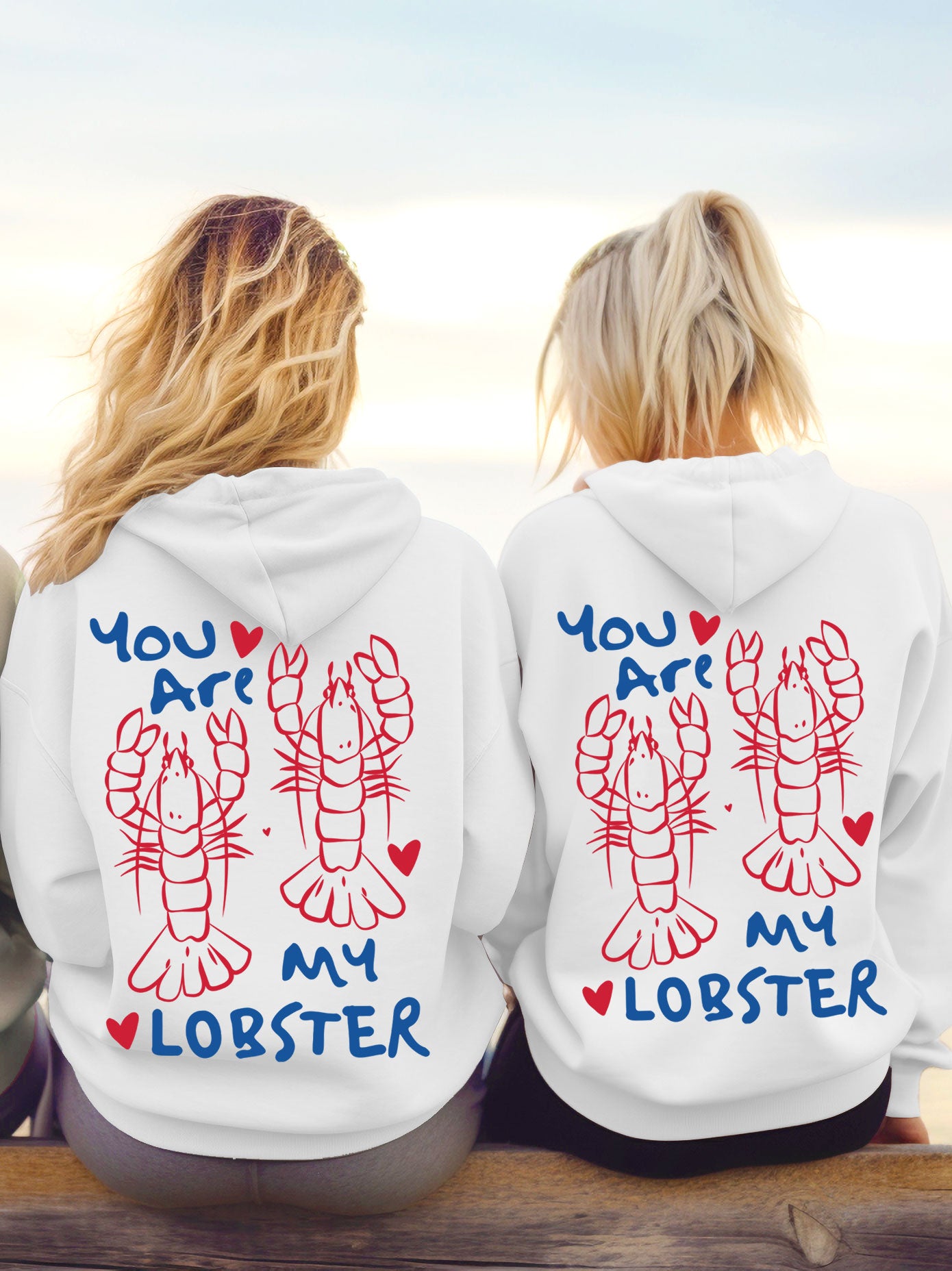 You Are My Lobster Hoodie
