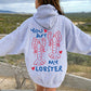You Are My Lobster Hoodie