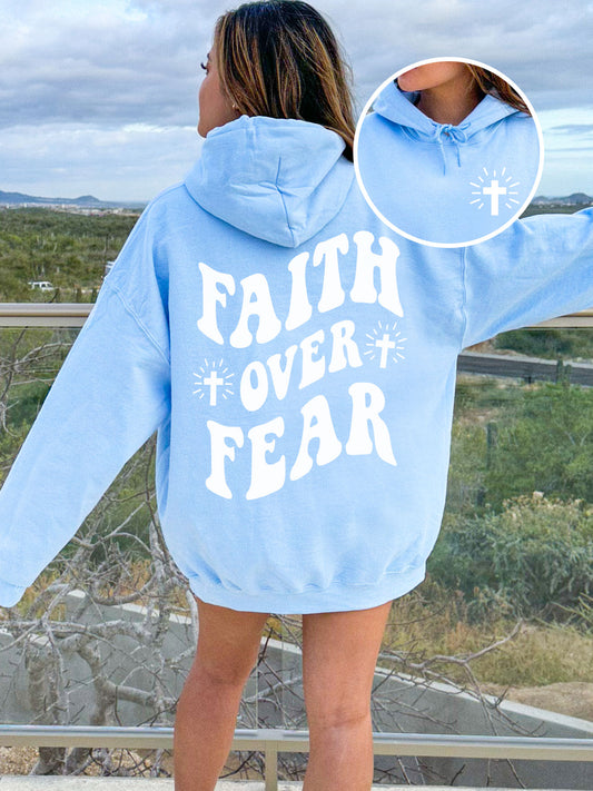 Faith Over Fear Hoodie - DOUBLE SIDED - New!