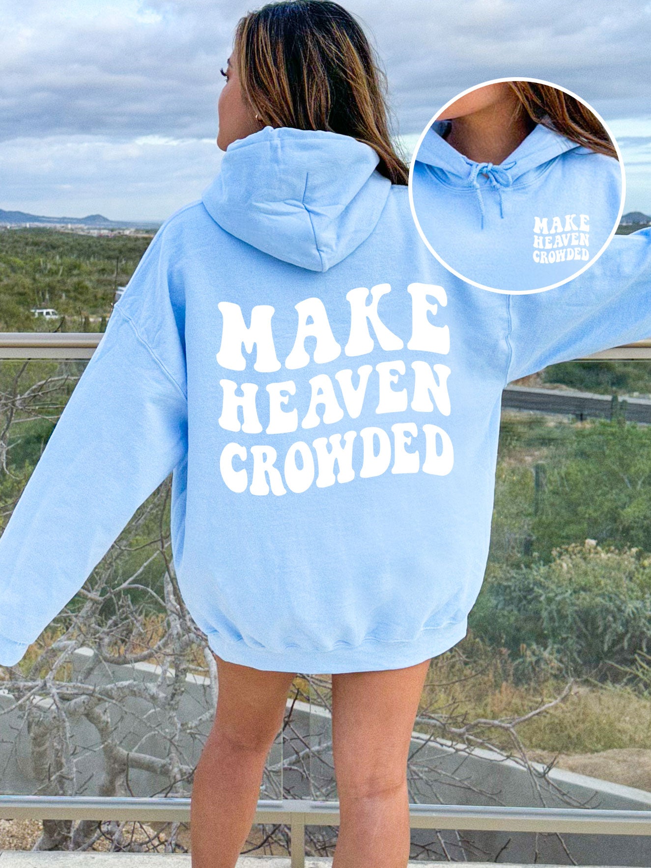 Make Heaven Crowded Christian Hoodie - DOUBLE SIDED