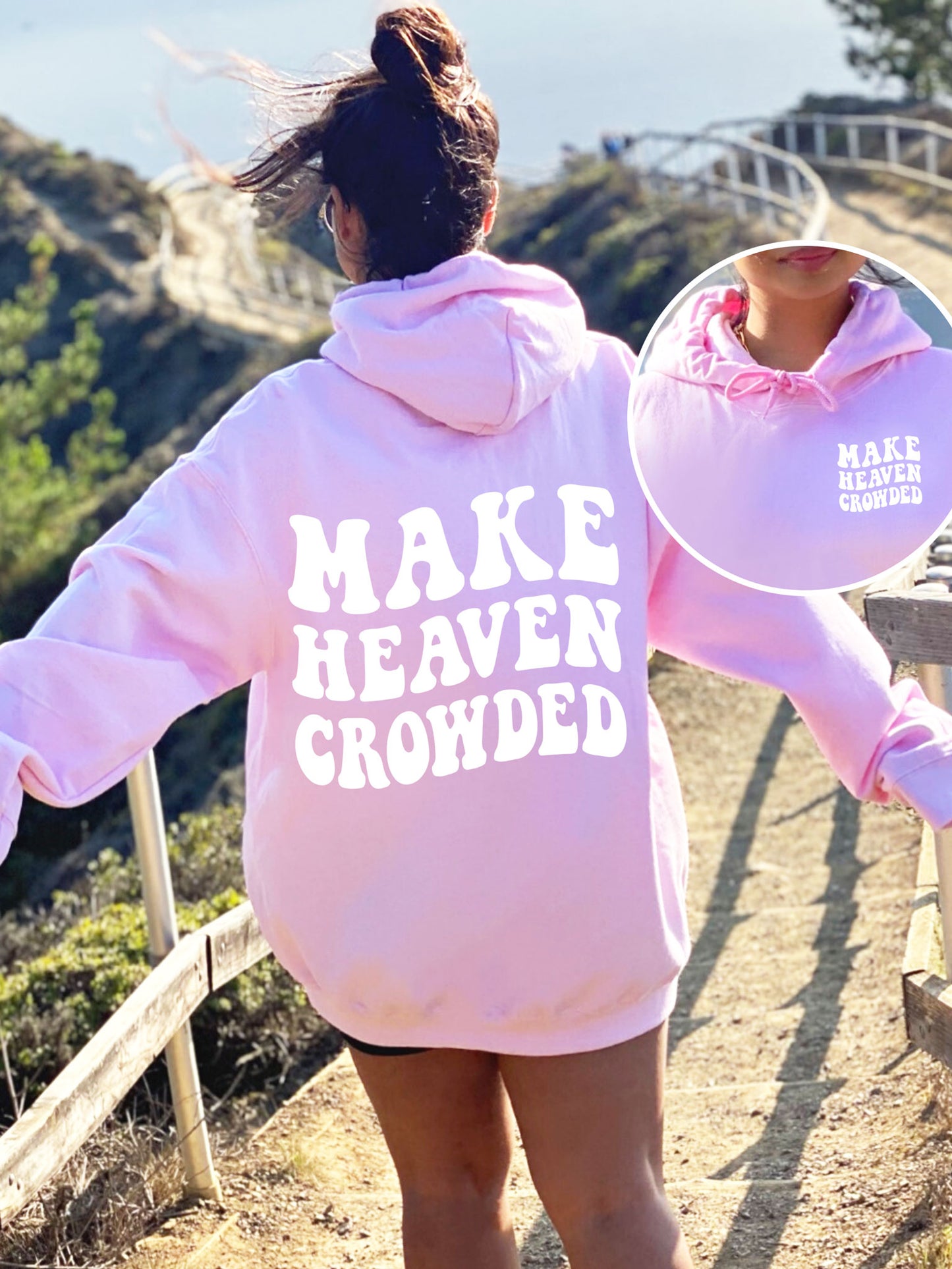 Make Heaven Crowded Christian Hoodie - DOUBLE SIDED