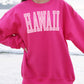 Hawaii Sweatshirt - Pink Ink