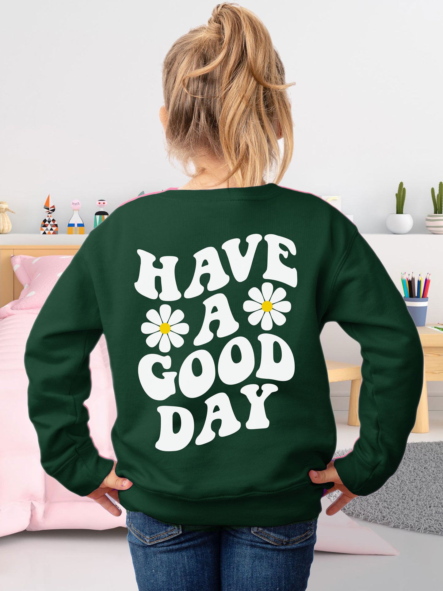 Kids Have A Good Day Sweatshirt