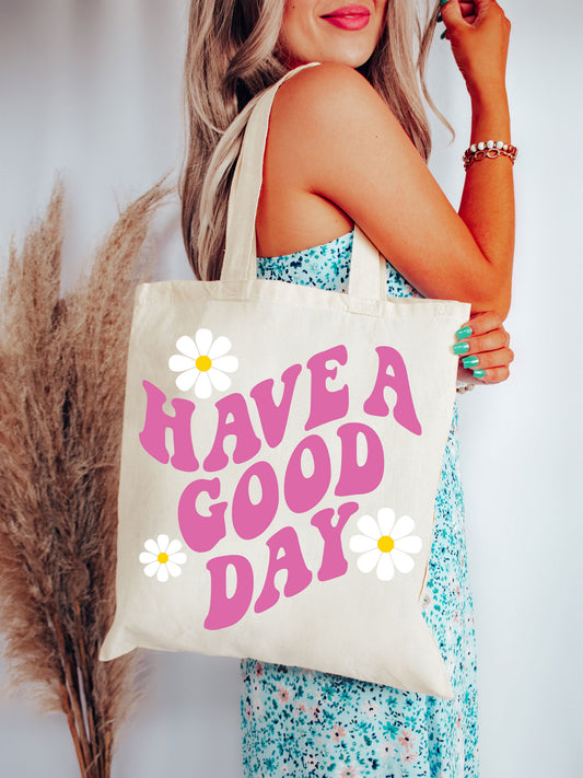 Have A Good Day Heavyweight Canvas Tote Bag - Pink Ink