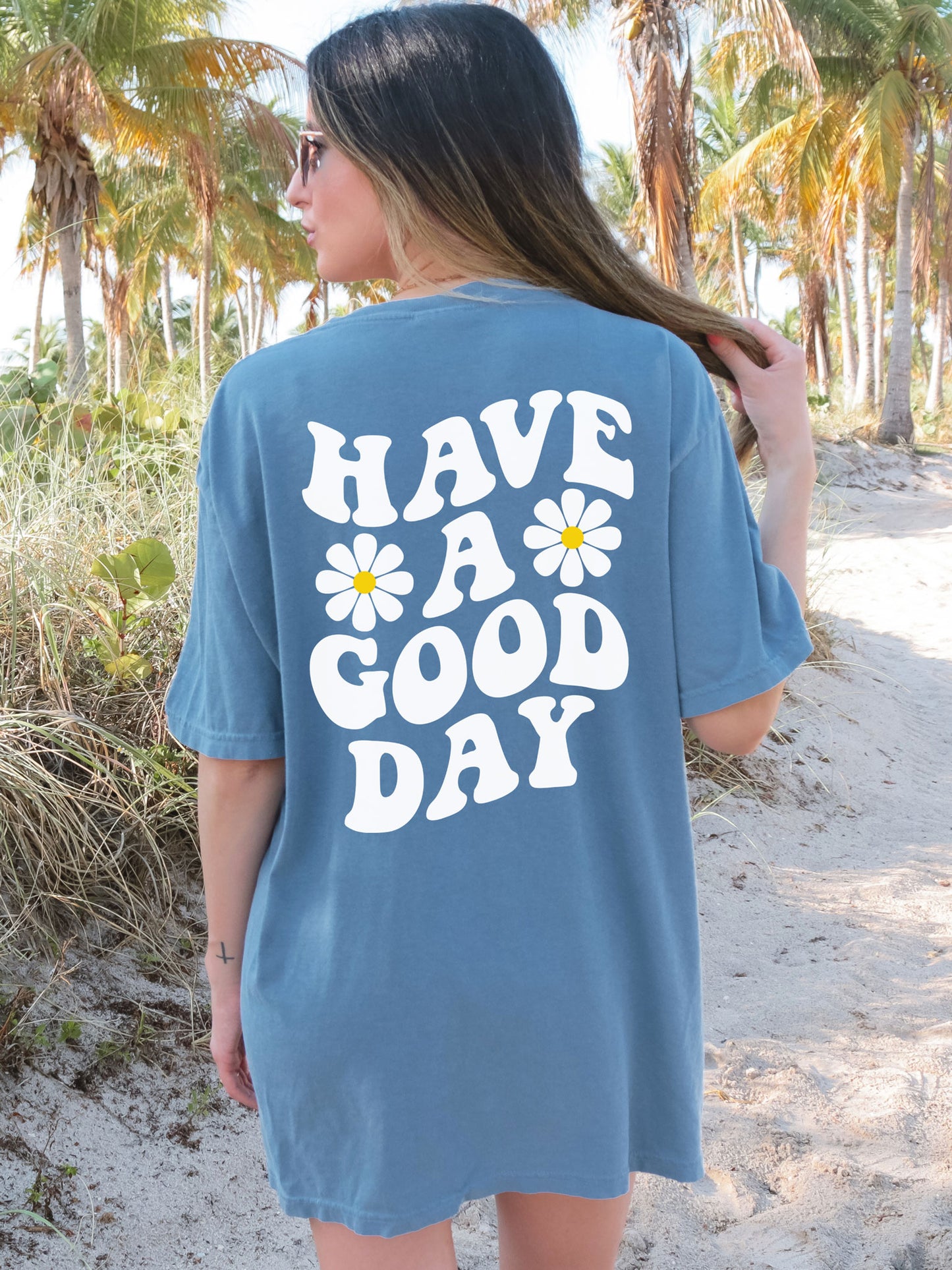 Have A Good Day Comfort Colors® Tshirt