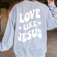 Love Like Jesus Sweatshirt-Sport Grey-Meaningful Tees Shop